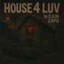 House 4 Luv (Explicit)