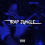 Trap Jungle (feat. Blacklight_northside) [Explicit]