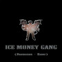 Ice Money Gang (Daemonen-Esser) [Explicit]