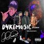 Dyke Music Da Album (Explicit)