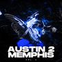 Austin 2 Memphis vol. 1 (Explicit)