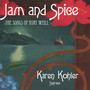 Jam and Spice: The Songs of Kurt Weill