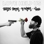 Love Help Us (feat. Ke Turner & Poise)