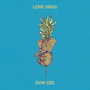 Love Drug (Explicit)