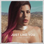 Just Like You (Explicit)