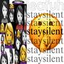 stay silent (Explicit)