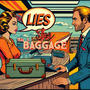 Baggage 4 Lies