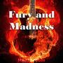 Fury and Madness