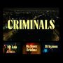 Criminals (Explicit)