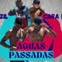 Águas Passadas (Explicit)