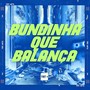 BUNDINHA QUE BALANÇA (Explicit)