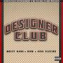 Designer Club (feat. Messy Marv & Bird) [Explicit]