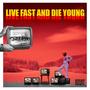 Live Fast And Die Young (Explicit)