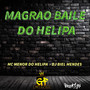 Magrao Baile do Helipa (Explicit)