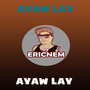 Ayaw Lay (Budots)