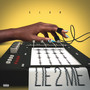 Lie 2 Me (Explicit)