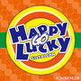 HAPPY GO LUCKY