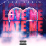 Love Me Hate Me (Explicit)