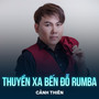 Thuyền Xa Bến Đỗ (Rumba)