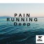 Pain Running Deep (Explicit)