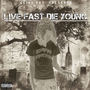 Live Fast, Die Young (Explicit)