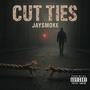 Cut Ties (Explicit)