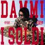 DAMMI I SOLDI (Explicit)