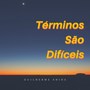 Términos São Difíceis