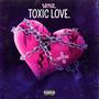 Toxic Love. (Explicit)