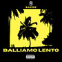 Balliamo Lento (Explicit)