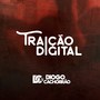 Traição Digital (Acústico)