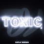 Toxic 2 (Explicit)