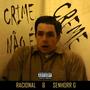 Crime Não É Creme (feat. Senhorr G) [Explicit]