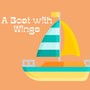 A Boat with Wings