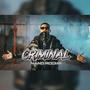 Criminal (Explicit)