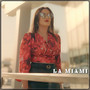 La Miami (Explicit)