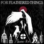 For Feathered Things (Explicit)