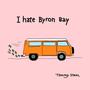 I hate Byron Bay (Explicit)