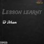 Lesson Learnt (feat. D Man) [Explicit]