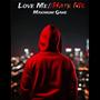 Love Me // Hate Me (Explicit)