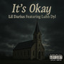 It's Okay (feat. Luhh Dyl) [Explicit]