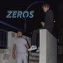 Zeros (feat. 6ruup) [Explicit]