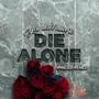 (You Don't Have to) Die Alone [Explicit]