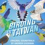 Birding In Taiwan (Original Soundtrack)