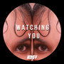 Watching You