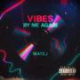 Vibes By Me Again