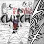 Clutch (feat. MikeyJz) [Explicit]