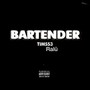 Bartender (Explicit)