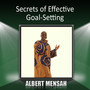 Secrets of Effective Goal-Setting