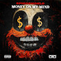 Money On My Mind (Explicit)